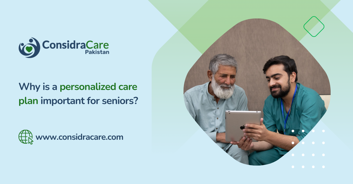 Why Personalized Care Plan is Important for Seniors?